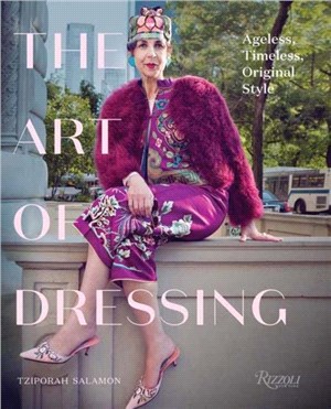 The Art of Dressing：Ageless, Timeless, Original Style