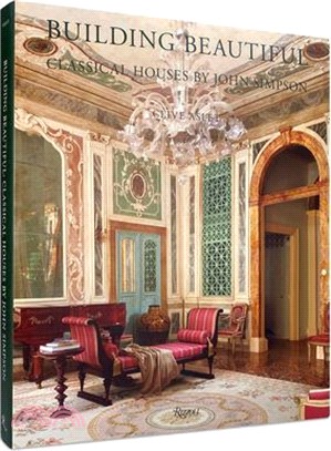 Building Beautiful: Classical Houses by John Simpson