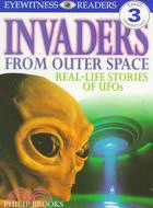 Invaders from outer space  : real-life stories of UFOs