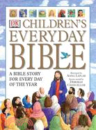 Children's Everyday Bible: A Bible Story for Every Day of the Year