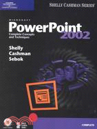 Microsoft Powerpoint 2002 Complete Concepts and Techniques