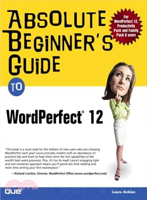 Absolute Beginner's Guide To Wordperfect 12