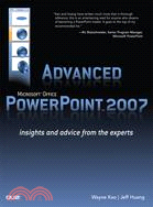 Advanced Microsoft Office PowerPoint 2007: Insights and Advice from the Experts
