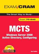 MCTS 70-640 Exam Cram ─ Windows Server 2008 Active Directory, Configuring
