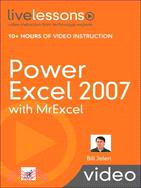 Power Excel 2007 with MrExcel ─ Mastering the Smartest, Fastest Ways to Use Excel 2007