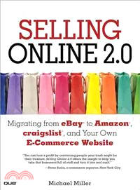 Selling Online 2.0 ─ Migrating from eBay to Amazon, Craigslist, and Your Own E-Commerce Website