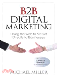 B2B Digital Marketing ─ Using the Web to Market Directly to Businesses