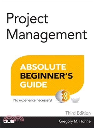 Project Management Absolute Beginner's Guide