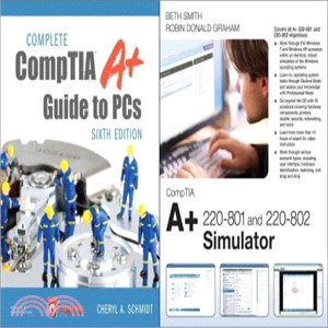 Complete Comptia A+ Guide to Pcs + Comptia A+ 220-801 and 220-802 Simulator