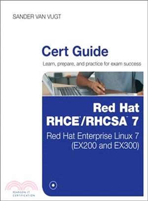 Red Hat Rhcsa/Rhce 7 Cert Guide ─ Red Hat Enterprise Linux 7 (EX200 and EX300)