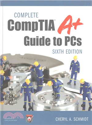 Complete CompTIA A+ Guide to Pcs