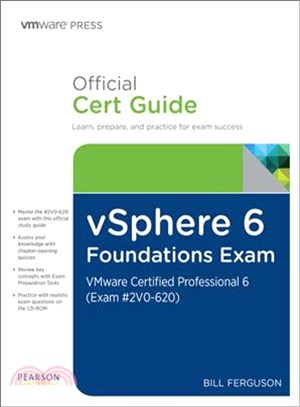 Vsphere 6 Foundations Exam Official Cert Guide Exam #2v0-620 ─ VMware Certified Professional 6