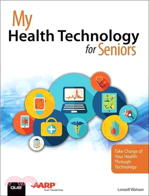 My Health Technology for Seniors ─ Take Charge of Your Health Through Technology