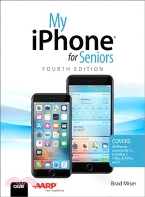 My Iphone for Seniors ─ Covers All Iphones Running Ios 11