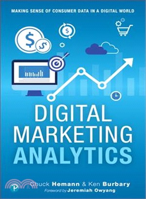 Digital Marketing Analytics ― Making Sense of Consumer Data in a Digital World