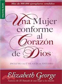 Una mujer conforme al Corazon de Dios/ A Woman After God's Own Heart