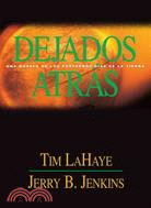 Dejados Atras / Left Behind