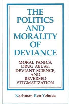 The Politics and Morality of Deviance