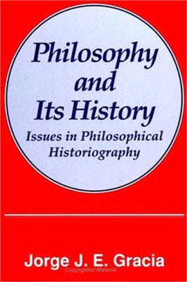 Philosophy and Its History ― Issues in Philosophical Historiography