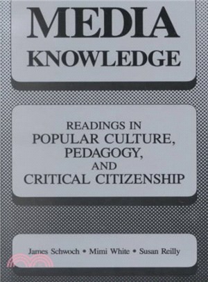 Media Knowledge ― Readings in Popular Culture, Pedagogy, and Critical Citizenship