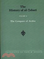 The History of Al-Tabari: The Conquest of Arabia