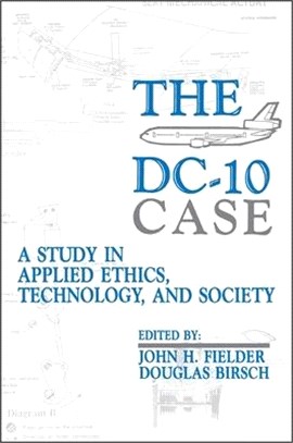 The Dc-10 Case L A Study in Applied Ethics, Technology, and Society