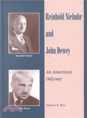 Reinhold Niebuhr and John Dewey ― An American Odyssey