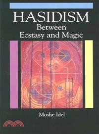 Hasidism ― Between Ecstasy and Magic