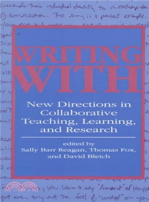Writing With ― New Directions in Collaborative Teaching, Learning, and Research