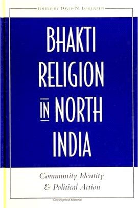 Bhakti Religion in North India ─ Community Identity and Political Action