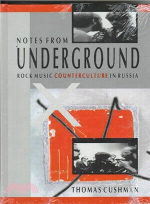 Notes from Underground ― Rock Music Counterculture in Russia