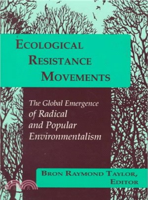 Ecological Resistance Movements ― The Global Emergence of Radical and Popular Environmentalism