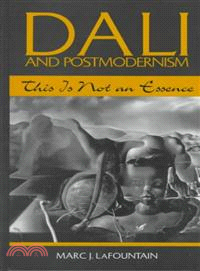 Dali and Postmodernism—This Is Not an Essence