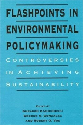 Flashpoints in Environmental Policymaking ― Controversies in Achieving Sustainability