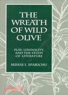 The Wreath of Wild Olive: Play, Liminality, and the Study of Literature