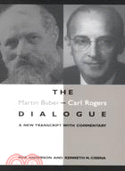 The Martin Buber-Carl Rogers Debate: A New Transcript With Commentary