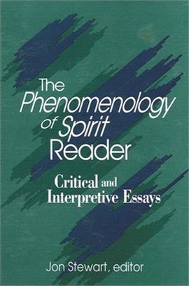 The Phenomenology of Spirit Reader ― Critical and Interpretive Essays
