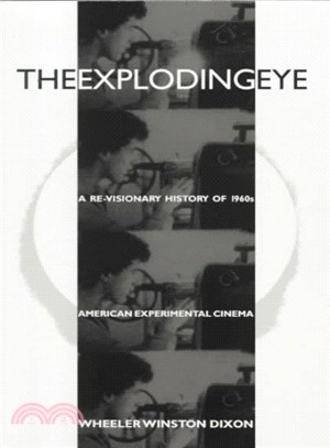 The Exploding Eye ― A Re-Visionary History of 1960s American Experimental Cinema