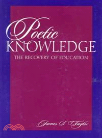 Poetic Knowledge ― The Recovery of Education