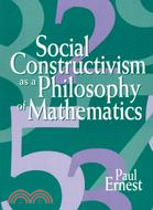 Social Constructivism As a Philosophy of Mathematics