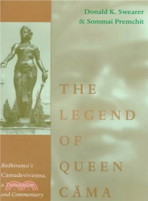 The Legend of Queen Cama ― Bodhiramsi's Camadevivamsa, a Translation and Commentary