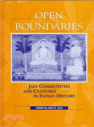 Open Boundaries ― Jain Communities and Cultures in Indian History