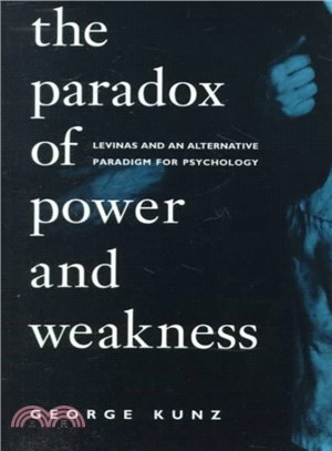 The Paradox of Power and Weakness ─ Levinas and an Alternative Paradigm for Psychology