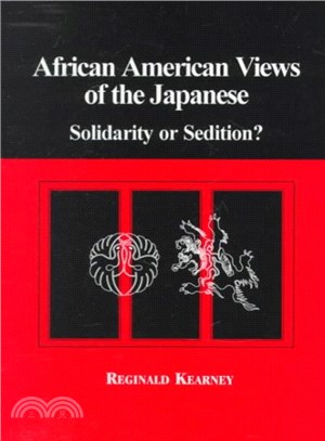 African American Views of the Japanese ― Solidarity or Sedition?