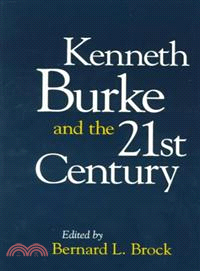 Kenneth Burke and the 21st Century