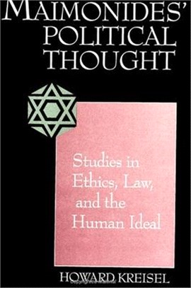 Maimonides' Political Thought ― Studies in Ethics, Law, and the Human Ideal