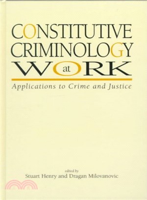 Constitutive Criminology at Work ― Applications to Crime and Justice