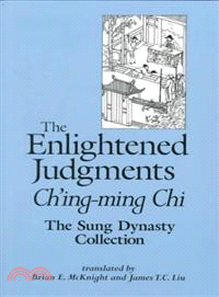 The Enlightened Judgments — Ch'Ing-Ming Chi, the Sung Dynasty Collection