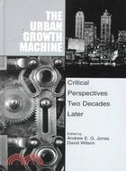 The Urban Growth Machine: Critical Perspectives, Two Decades Later