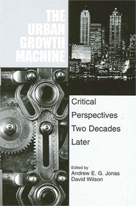 The Urban Growth Machine ― Critical Perspectives, Two Decades Later